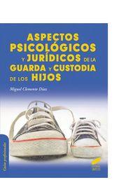 ASPECTOS PSICOLÓGICOS Y JURÍDICOS DE LA GUARDA Y CUSTODIA DE LOS HIJOS | 9788490770443 | CLEMENTE DÍAZ, MIGUEL