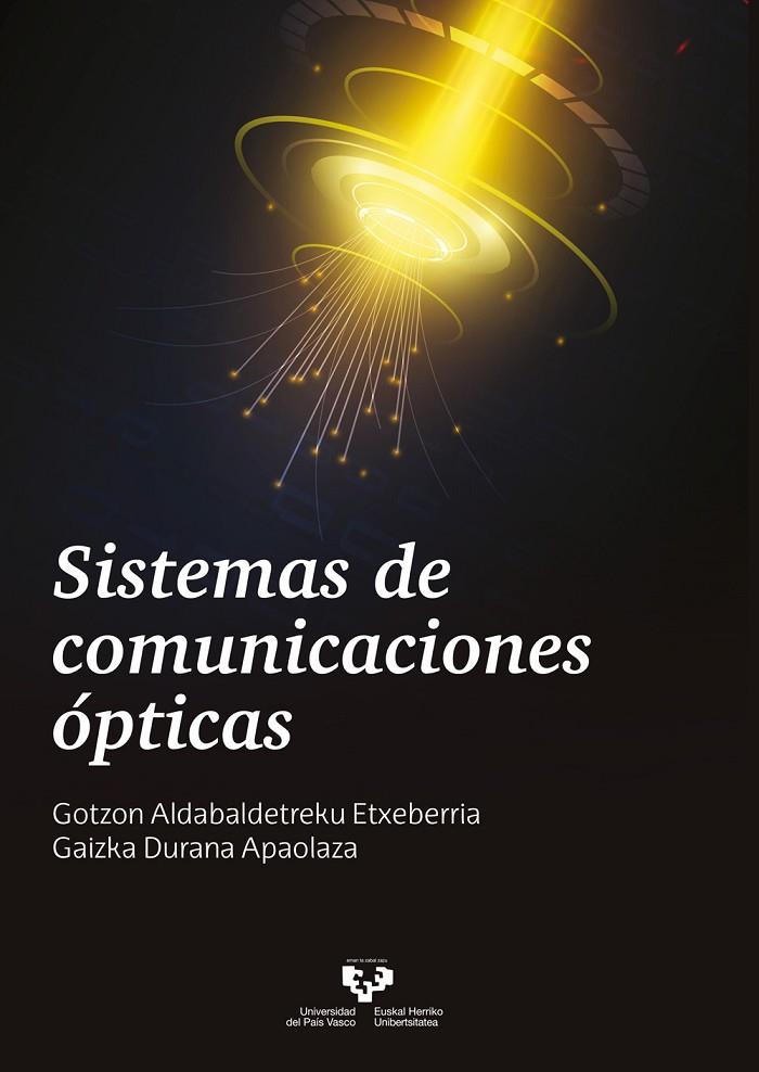 SISTEMAS DE COMUNICACIONES ÓPTICAS | 9788413190952 | ALDABALDETREKU ETXEBERRIA, GOTZON