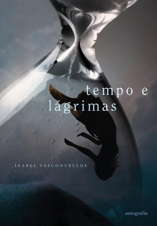 TEMPO E LÁGRIMAS | 9788551870853 | VASCONCELLOS, IZABEL
