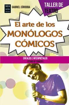 ARTE DE LOS MONÓLOGOS CÓMICOS, EL | 9788415256953 | CÓRDOBA, GABRIEL