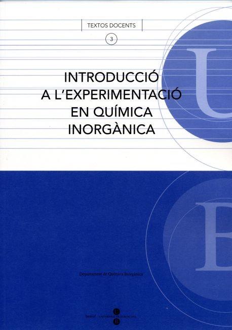 INTRODUCCIÓ A L'EXPERIMENTACIÓ EN QUÍMICA INORGÀNICA | 9788447529353 | DEPARTAMENT DE QUÍMICA INORGÀNICA