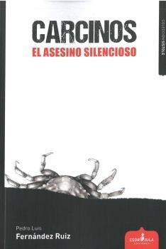 CARCINOS. EL ASESINO SILENCIOSO | 9788412460506 | FERNÁNDEZ RUIZ, PEDRO LUIS