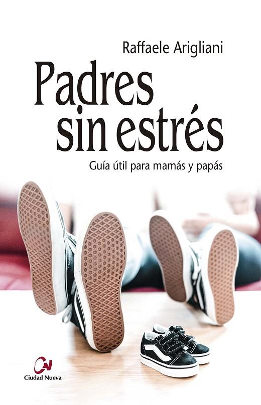 PADRES SIN ESTRES | 9788497155038 | ARIGLIANI, RAFFAELE