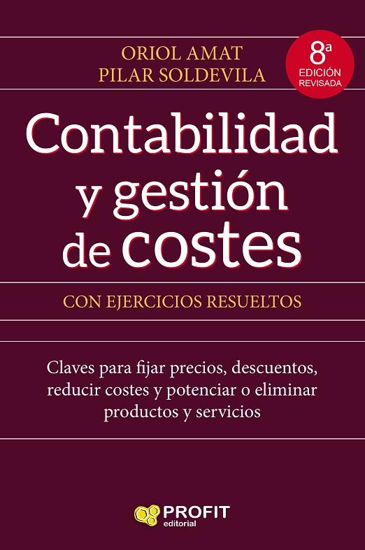 CONTABILIDAD Y GESTIÓN DE COSTES CON EJERCICIOS RESUELTOS | 9788417942045 | AMAT, ORIOL / SOLDEVILA, PILAR