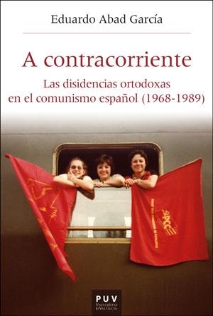 A CONTRACORRIENTE | 9788491349501 | ABAD GARCÍA, EDUARDO