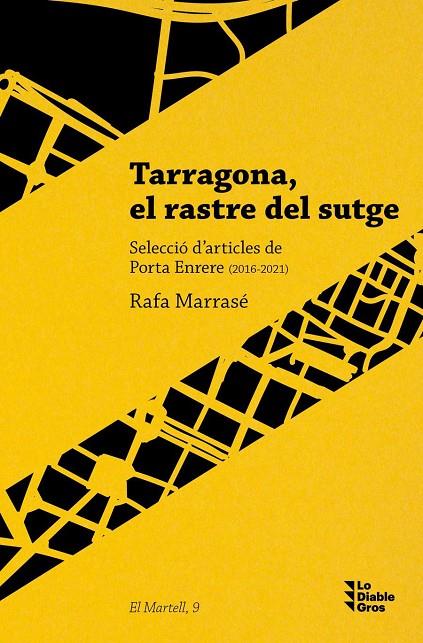 TARRAGONA EL RASTRE DEL SUTGE | 9788412204360 | MARRASÉ, RAFA