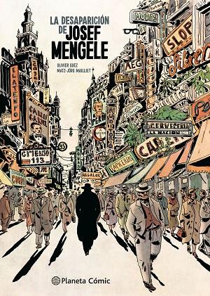 DESAPARICIÓN DE JOSEF MENGELE, LA | 9788411611152 | GUEZ, OLIVIER / MAILLIET, MATZ Y JÖRG