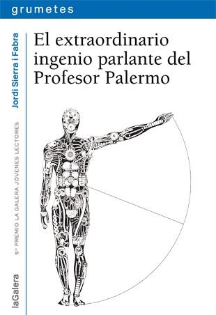 EXTRAORDINARIO INGENIO PARLANTE DEL PROFESOR PALERMO, EL | 9788424651947 | SIERRA I FABRA, JORDI