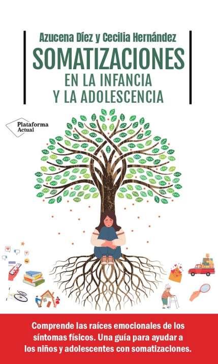 SOMATIZACIONES EN LA INFANCIA Y LA ADOLESCENCIA | 9788419655806 | DÍEZ, AZUCENA / HERNÁNDEZ, CECILIA