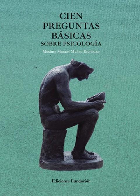 CIEN PREGUNTAS BÁSICAS DE PSICOLOGÍA | 9788412765175 | MUÑOZ ESCRIBANO, MÁXIMO