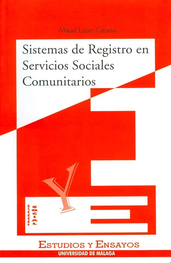 SISTEMAS DE REGISTROS EN SERVICIOS SOCIALES COMUNITARIOS | 9788474966077 | LÓPEZ CABANAS, M.