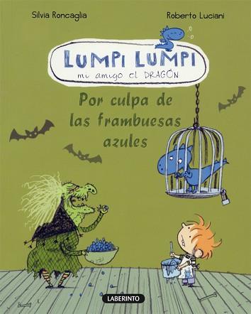 POR CULPA DE LAS FRAMBUESAS AZULES | 9788484836407 | RONCAGLIA, SILVIA / LUCIANI, ROBERTO