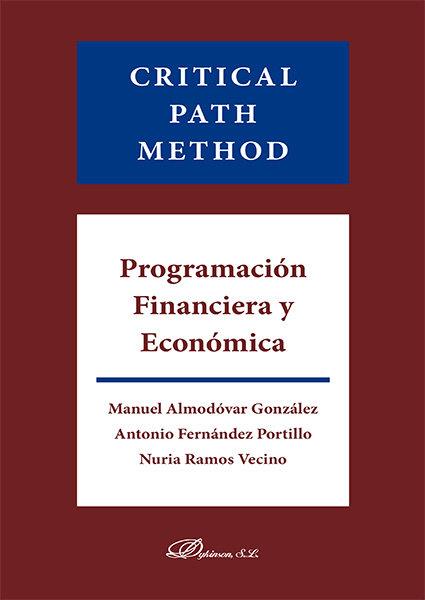 CRITICAL PATH METHOD. PROGRAMACION FINANCIERA Y ECONÓMICA | 9788413249797 | ALMODOVAR GONZALEZ, MANUEL