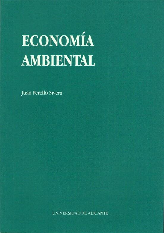 ECONOMÍA AMBIENTAL | 9788479082697 | PERELLÓ SIVERA, JUAN