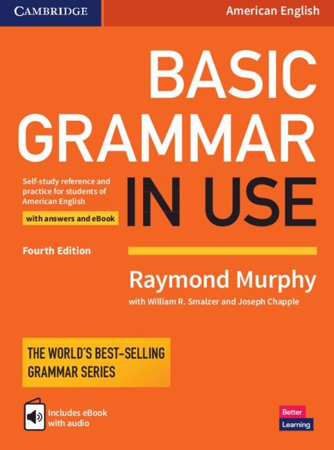 BASIC GRAMMAR IN USE STUDENT'S BOOK WITH ANSWERS AND INTERACTIVE EBOOK | 9781316646731 | MURPHY, RAYMOND / SMALZER, WILLIAM R. / CHAPPLE, JOSEPH