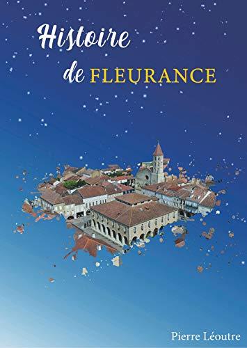 HISTOIRE DE FLEURANCE | 9782322206452 | LEOUTRE, PIERRE
