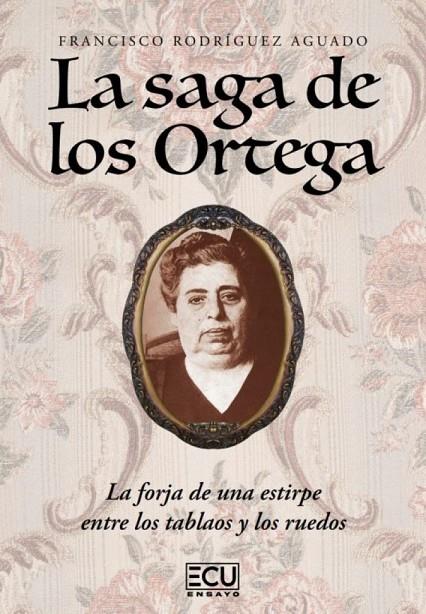 SAGA DE LOS ORTEGA, LA | 9788412590937 | RODRIGUEZ AGUADO, FRANCISCO