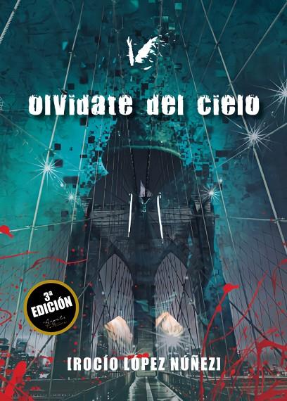 OLVÍDATE DEL CIELO | 9788494518294 | LÓPEZ NÚÑEZ, ROCÍO