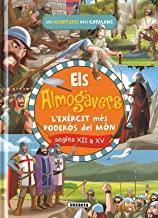 ALMOGÁVERS, ELS. L'EXÉRCIT CATALÁ MÉS PODERÓS DEL MÓN | 9788467768916 | CASSANY, MIA