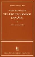 PIEZAS MAESTRAS DEL TEATRO TEOLÓGICO ESPAÑOL. I: AUTOS SACRAMENTALES | 9788479142438 | VARIOS AUTORES