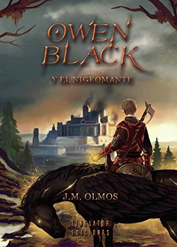 OWEN BLACK Y EL NIGROMANTE | 9788417955182 | OLMOS SANCHO, JOSÉ MIGUEL