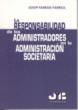 RESPONSABILIDAD DE LOS ADMINISTRADORES EN LA ADMINISTRACION | 9788476987100 | FARRAN FARRIOL, JOSEP