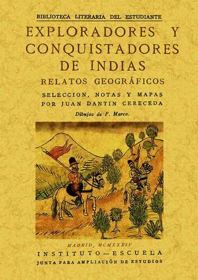 EXPLORADORES Y CONQUISTADORES DE INDIAS: RELATOS GEOGRÁFICOS | 9788490011935 | DANTIN CERECEDA, JUAN