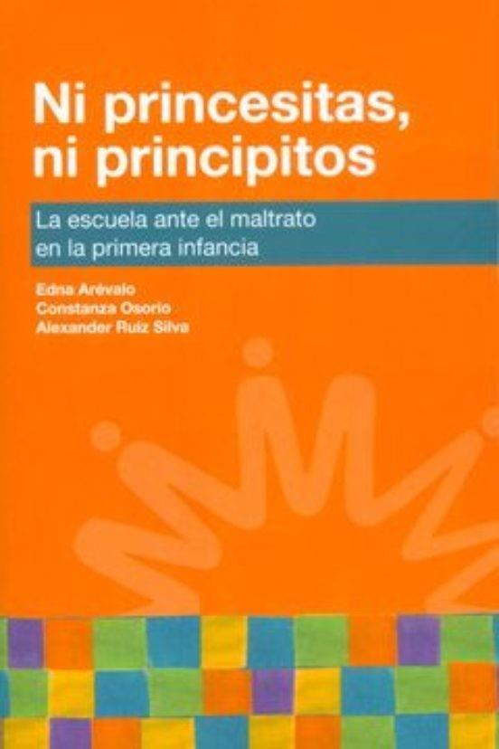 NI PRINCESITAS, NI PRINCIPITOS | 9789582011253 | RUIZ SILVA, ALEXANDER