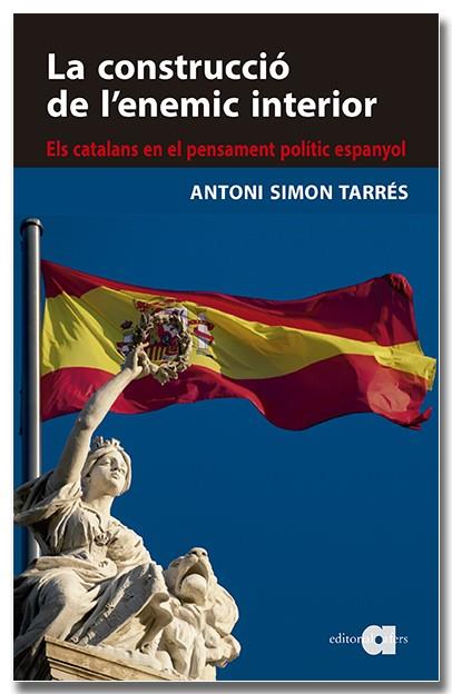 CONSTRUCCIÓ DE L'ENEMIC INTERIOR, LA | 9788418618819 | SIMON TARRÈS, ANTONI