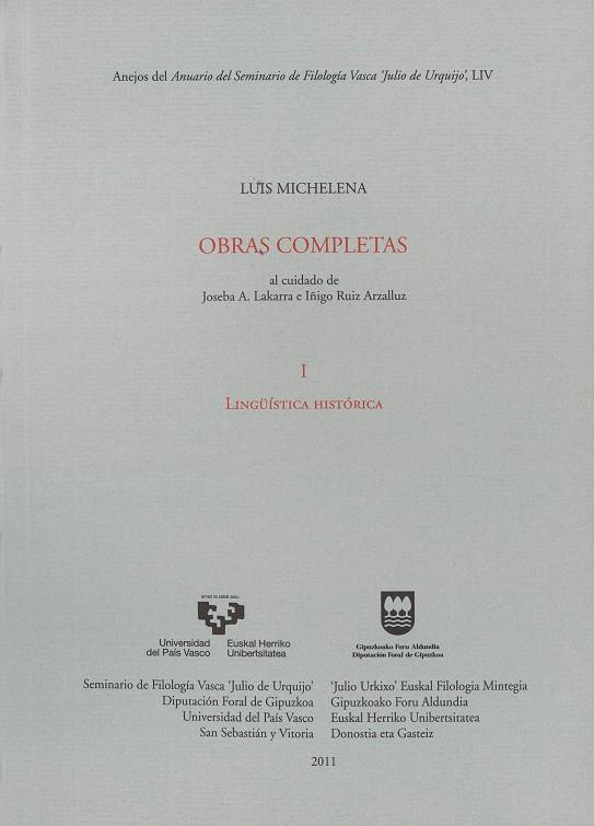 LUIS MICHELENA. OBRAS COMPLETAS. I. LINGÜÍSTICA HISTÓRICA | 9788498603316