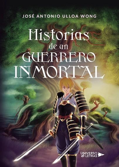 HISTORIAS DE UN GUERRERO INMORTAL | 9788417926571 | ULLOA WONG, JOSÉ ANTONIO