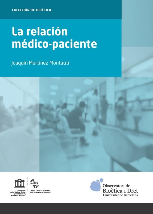 RELACIÓN MÉDICO-PACIENTE, LA | 9788491680963 | MARTÍNEZ MONTAUTI, JOAQUÍN