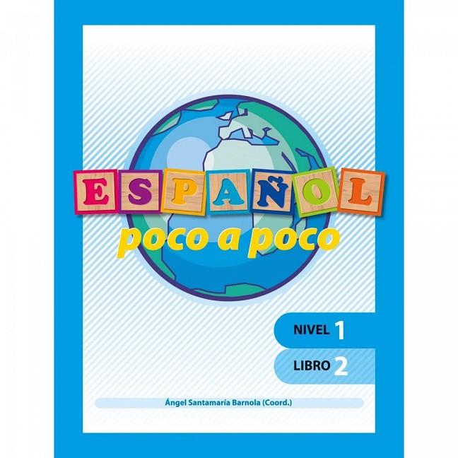 ESPAÑOL POCO A POCO NIVEL 1 LIBRO 2 | 9788499153575 | SANTAMARÍA, ANGEL