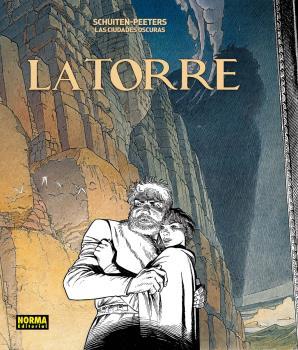 CIUDADES OSCURAS, LAS 03 : LA TORRE | 9788467918588 | SCHUITEN, FRANÇOIS / PEETERS, BENOIT