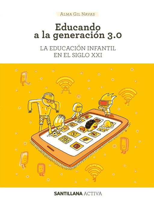 EDUCANDO A GENERACIÓN 3.0. | 9788468046662 | GIL NAVAS, ALMA MARIA
