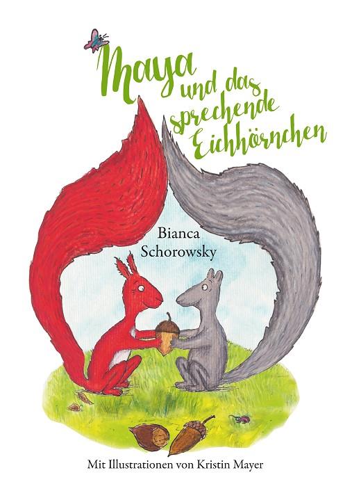 MAYA UND DAS SPRECHENDE EICHHÖRNCHEN | 9783749437566 | SCHOROWSKY, BIANCA