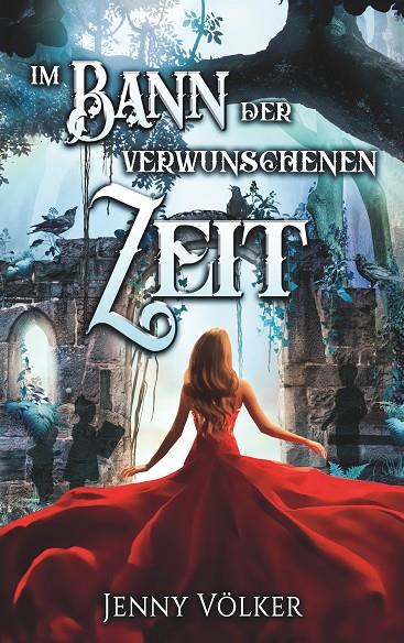 IM BANN DER VERWUNSCHENEN ZEIT | 9783750441217 | VOLKER, JENNY
