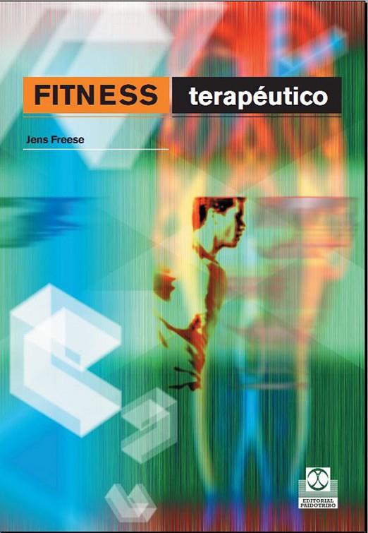 FITNESS TERAPÉUTICO. | 9788480197731 | FREESE, JENS