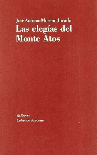 ELEGÍAS DEL MONTE ATOS, LAS | 9788482550381 | MORENO JURADO, JOSE ANTONIO