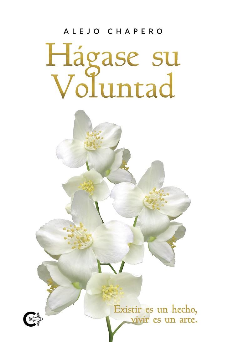 HÁGASE SU VOLUNTAD | 9788418369728 | CHAPERO, ALEJO