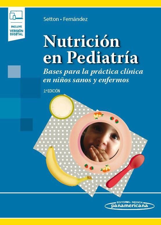 NUTRICION EN PEDIATRIA (+ EBOOK) | 9789500696524 | SETTON, DEBORA / FERNANDEZ, ADRIANA