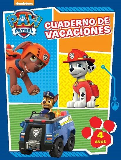 PAW PATROL. CUADERNO DE VACACIONES. 4 AÑOS | 9788437201061 | NICKELODEON