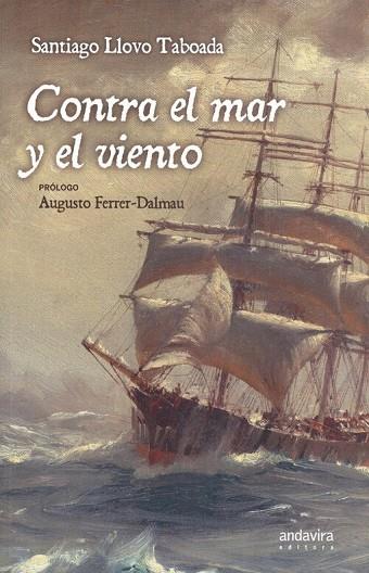 CONTRA EL MAR Y EL VIENTO | 9788494959080 | LLOVO TABOADA, SANTIAGO