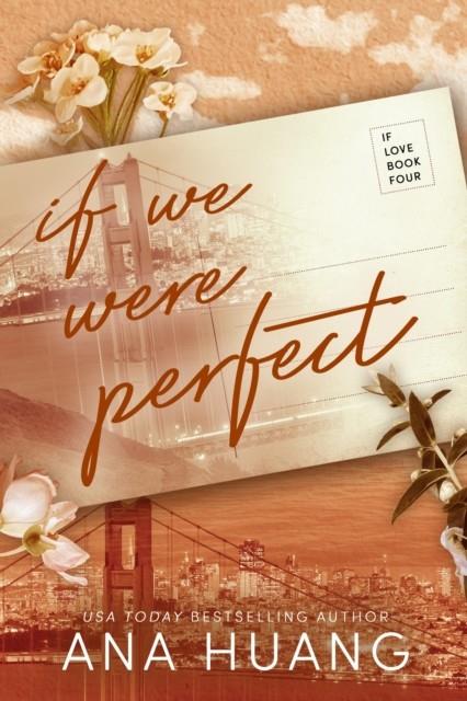 IF WE WERE PERFECT (IF LOVE 4) | 9780349438382 | HUANG, ANA