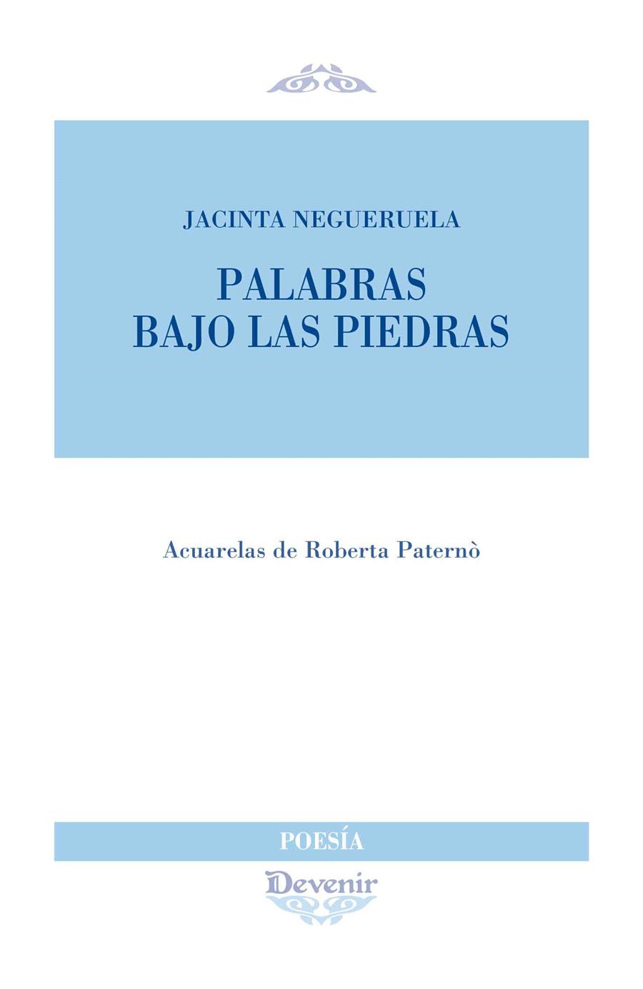 PALABRAS BAJO LAS PIEDRAS | 9788418993268 | NEGUERUELA, JACINTA