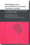 METODOLOGÍAS ACTIVAS PARA LA DOCENCIA EN LAS CIENCIAS ECONÓMICAS Y JURÍDICAS | 9788492774340 | BOLDOVA PASAMAR, MIGUEL ANGEL / ASTIGARRAGA GOENAGA, JESÚS / RUEDA MARTÍN, Mª ANGELES / USOZ OTAL, J