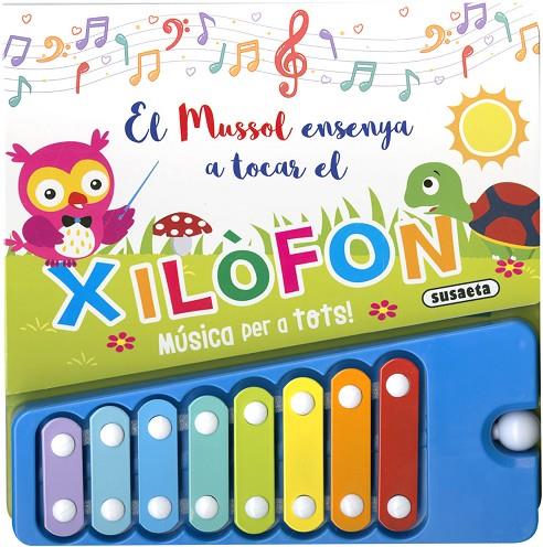 MUSSOL ENSENYA A TOCAR EL XILOFÒN, EL | 9788467775235