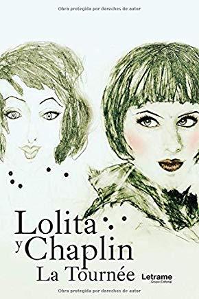 LOLITA Y CHAPLIN. LA TOURNÉE | 9788417779269 | MADHU