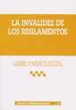 INVALIDEZ DE LOS REGLAMENTOS, LA | 9788484424543 | DOMÉNECH PASCUAL, GABRIEL