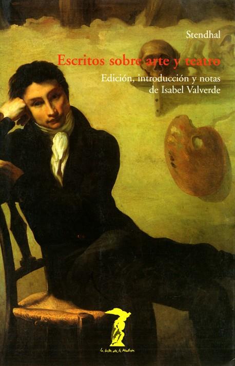ESCRITOS SOBRE ARTE Y TEATRO | 9788477746720 | STENDHAL / BEYLE, HENRI